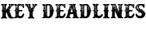 Key Deadlines